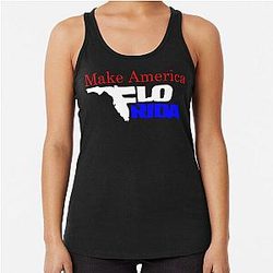 Make America Flo Rida - Flordia Racerback Tank Top