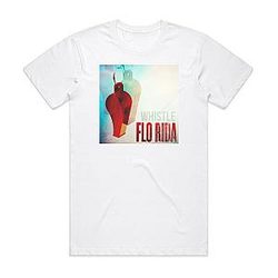 Whistle Album Cover DTNK0306 White Flo Rida T-Shirts