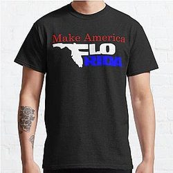 Make America Flo Rida - Flordia Classic T-Shirt