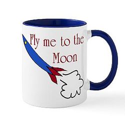 CafePress Fly Me to the Moon 11 oz Ceramic Coffee Mug