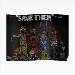 Five Nights at Freddy's Posters - Five Nights at Freddy's "Save Them" Poster