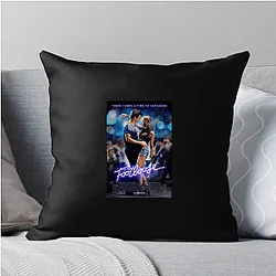 Footloose Always Energetic Always Rebellious Footloose Pillows Cover
