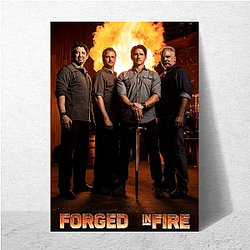 Forged in Fire is a blademaking competition Forged In Fire Posters