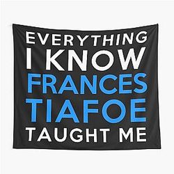Everything Frances Tiafoe Tapestry