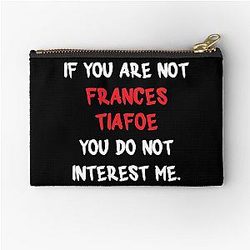 If you are not Frances Tiafoe Zipper Pouch