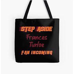 Frances Tiafoe - Step Aside, incoming fan All Over Print Tote Bag