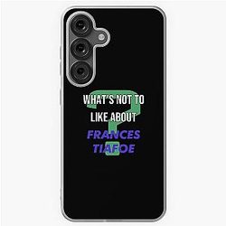 What's not to like about - Frances Tiafoe Samsung Galaxy Soft Case