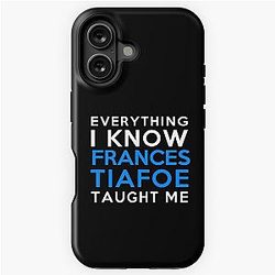 Everything I Know Frances Tiafoe iPhone Tough Case