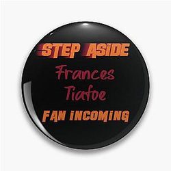 Frances Tiafoe - Step Aside, incoming fan