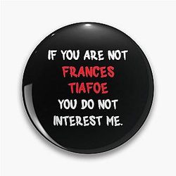 If you are Frances Tiafoe pin