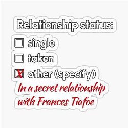 Frances Tiafoe - Relationship Sticker