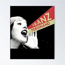 Franz Ferdinand Poster