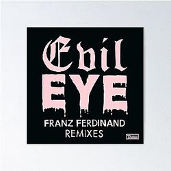 Franz Ferdinand evil eye Poster