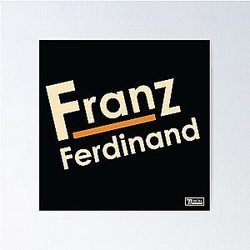 Franz Ferdinand Poster