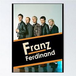 FRANZ FERDINAND Poster