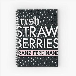 Franz Ferdinand fresh strawberries Spiral Notebook