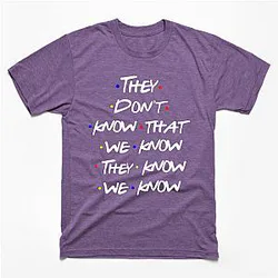 They Don't Know Classic T-shirt TP1002