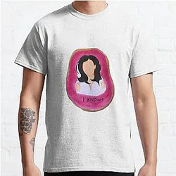 I KNOW! Classic T-Shirt RB0103