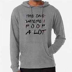 Friends TV Show Hoodies - I poop a lot Lightweight Hoodie