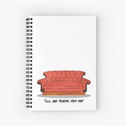 Friends TV Show Notebook - "I'll be there for you." Spiral Notebook