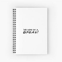 Friends TV Show Notebook - We were on a break! Spiral Notebook