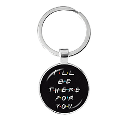 Friends Keychains - I Will Be There For You 25mm Glass Cabochon Keychain FRI3012