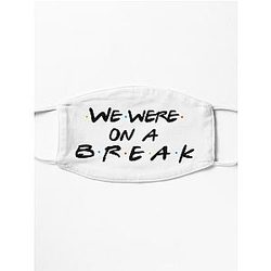 Friends TV Show Face Masks - We Were On A Break Mask
