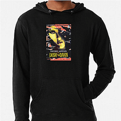 From Dusk Till Dawn Always Unexpected Always Cult Classic From Dusk Till Dawn Hoodies