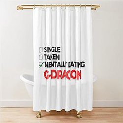 Mentally Dating G-Dragon Shower Curtain 

Cleaned title: 
Mentally Dating G-Dragon Shower Curtain -> Mentally Dating G Dragon Shower Curtain