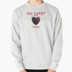 Gal Gadot is my Valentine Pullover Sweatshirt