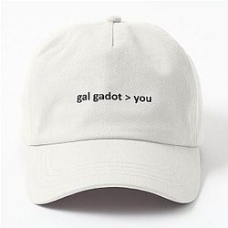 Gal Gadot is better than your dad hat