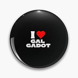 I Love Gal Gadot White Fonts Pin