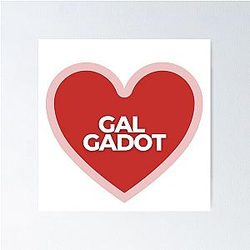 I Heart Gal Gadot Poster
