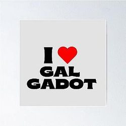 I Love Gal Gadot Black Fonts Poster