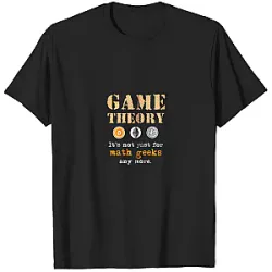 Not Just For Math Geeks PTTT0206  Game Theory T-Shirts
