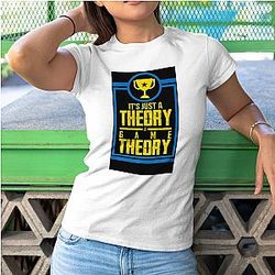 Game Theory T-shirt It's Just A Theory A Game Theory T-shirt