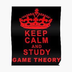 Keep Calm and Study Game Theory - Game Nerds Gift Ideas Poster