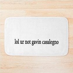 Lol you are not Gavin Casalegno Bath Mat