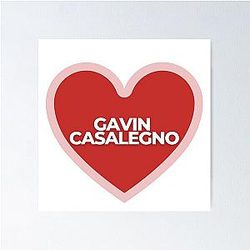 I Heart Gavin Casalegno Poster