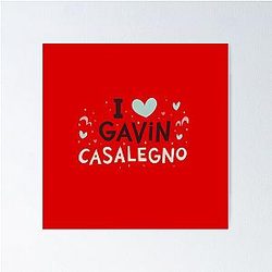 I Love Gavin Casalegno Poster