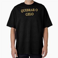 QUEBRAR O GELO break the ice take a first step in conversation Oversized T-Shirt.