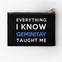 Everything I know - GeminiTay Zipper Pouch