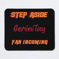 GeminiTay - Step Aside incoming fan mouse pad