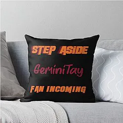 GeminiTay - Step Aside incoming fan Throw Pillow