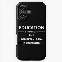 Education is important but Geometry Dash is important iPhone Tough Case