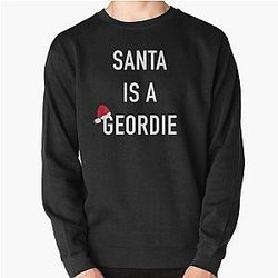 Santa Is A Geordie Pullover Sweatshirt