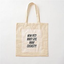 Funny Geordie newcastle  Cotton Tote Bag
