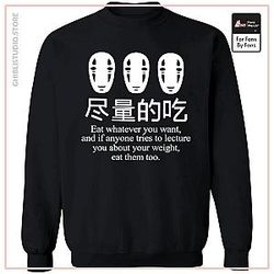 No Face Kaonashi Eat Whatever You Want Sweatshirt