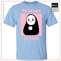 No Drama, No Face T Shirt Unisex
