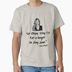 Gigi Hadid Eat Clean Stay Fit Perfect Gift Bella Hadid Classic T-Shirt